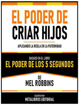 cover image of El Poder De Criar Hijos--Basado En El Libro El Poder De Los 5 Segundos De Mel Robbins